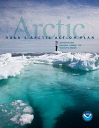 NOAA Arctic Action Plan NOAA Arctic Action Plan