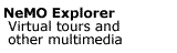 NeMO Explorer: virtual tours and other multimedia