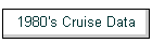 1980's inventory of Cruise Data